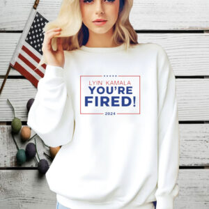 Lyin Kamala You’re Fired Shirt