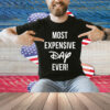 Most Expensive Day Ever Shirt