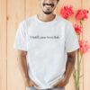 Outfit Came From Italy Shirt