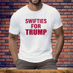 Swifties For Trump Donald Trump President America 2024 Tee Shirt