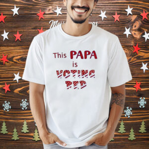 This Papa Is Voting Red Shirt