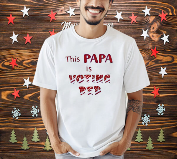 This Papa Is Voting Red Shirt