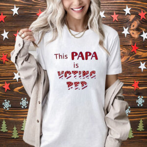 This Papa Is Voting Red Shirt