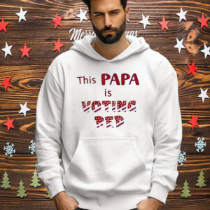 This Papa Is Voting Red Shirt