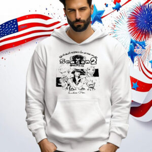 With Much Respect For All That You Do Season 2 One Piece Shirt