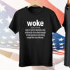 Woke Definition Tee Shirt
