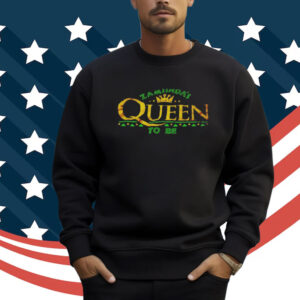 Zamunda's Queen To Be Shirt