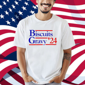 Biscuit Gravy '24 Shirt