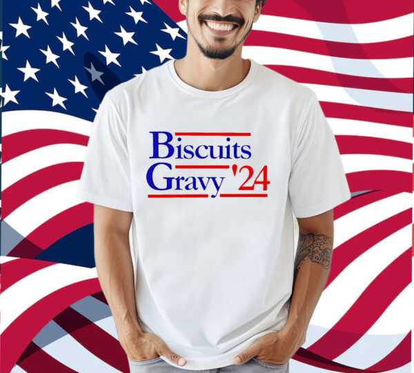 Biscuit Gravy '24 Shirt