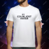 1 Colin Jost hater T-Shirt