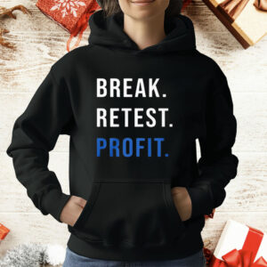 Break Retest Profit T-Shirt