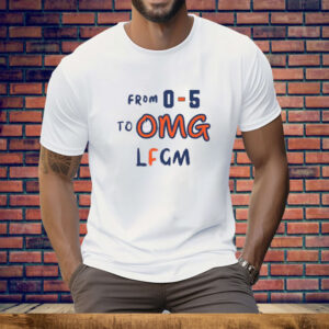From 0-5 To OMG LFGM New York Mets Tee Shirt