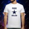Fuck Dallas Cowboys T-Shirt
