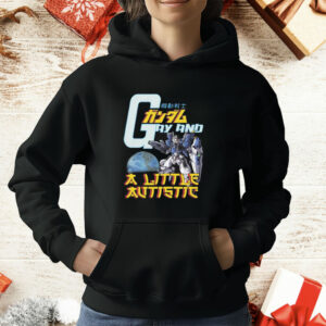 Gay And A Little Autistic T-Shirt