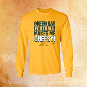 Green Bay Football Makes Me Cheesy T-Shirt