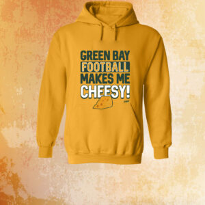 Green Bay Football Makes Me Cheesy T-Shirt