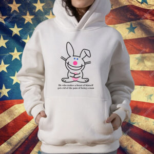 He Who Makes A Beast Of Himself Gets Rid Of The Pain Of Being A Man T-Shirt