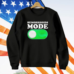Hemorrhoids mode on T-Shirt