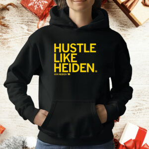 Hustle Like Heiden T-Shirt