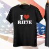 I Love RII7E Tee Shirt