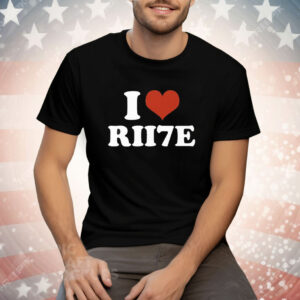 I Love RII7E Tee Shirt