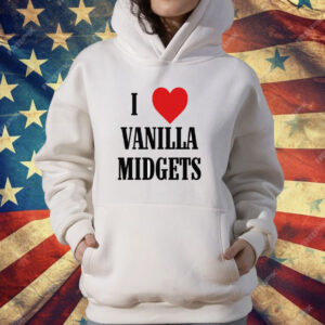 I Love Vanilla Midgets T-Shirt