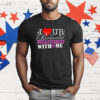 I love ur parasocial relationship with me T-Shirt