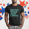 Kamala Harris And Walz And Joy And Liberty T-Shirt
