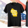 Karla D Bears Still Suck Tee Shirt