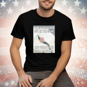 Lieutenant Dan when you black out at the club and wake up at some randoms Tee Shirt
