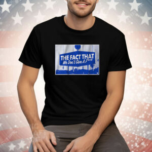 Los Angeles Baseball The Fact that We Don't Give a F Tee Shirt