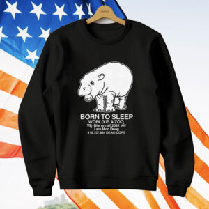 Moo Deng Born To Sleep T-Shirt