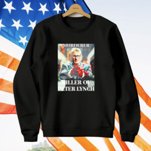 Murderer Killer Of Peter Lynch T-Shirt