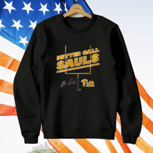 Pitt Football Ben Sauls Better Call Sauls T-Shirt