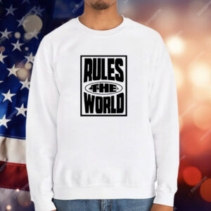 Rules The World T-Shirt