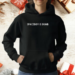 Spaceboy is dumb T-Shirt