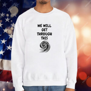 Support Florida We Will Get Through This Milton T-Shirt