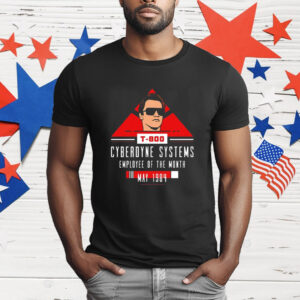 T-800 Cyberdyne Systems Employee of the month may 1984 T-Shirt