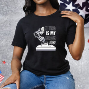 Voting is my Black Job Kamala Harris and Tim Walz 2024 Tee Shirt