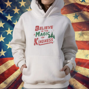 Believe in the magic of kindness Christmas T-Shirt