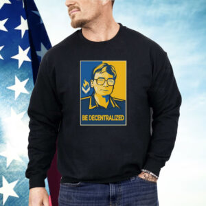 Mises Hoppe Be Decentralized Shirt