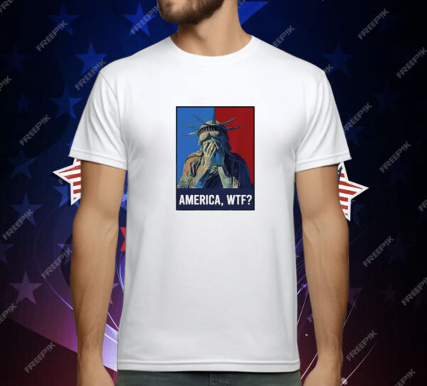 Statue of Liberty America WTF T-Shirt