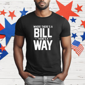 UNC Football Where There’s A Bill There’s A Way T-Shirt