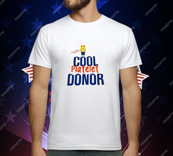 Cool Platelet Donor T-Shirt