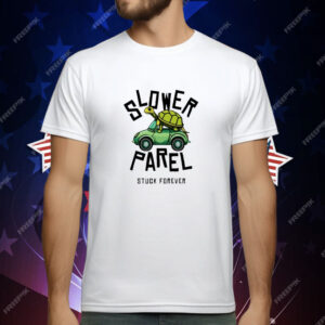 Slower Parel Stuck Forever T-Shirt