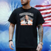 Andrew Tate Professional Racist Shirt