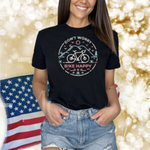 Don’t Worry Bike Happy Wituka Shirt