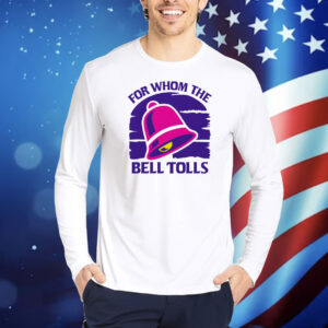 For Whom The Bell Tolls Shirt