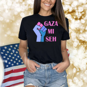 Gaza Mi Seh Palestine Shirt
