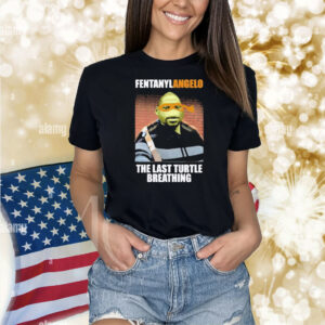 George Floyd Fentanyl Angelo The Last Turtle Breathing Shirt